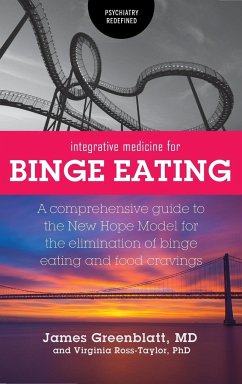 Integrative Medicine for Binge Eating - Greenblatt, James; Ross-Taylor, Virginia