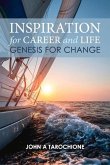 Inspiration for Career and Life: Genesis for Change