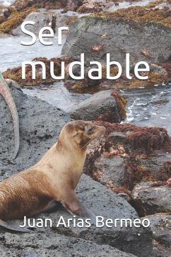 Ser Mudable - Arias Bermeo, Juan