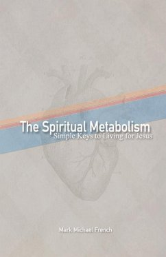 The Spiritual Metabolism - French, Mark Michael