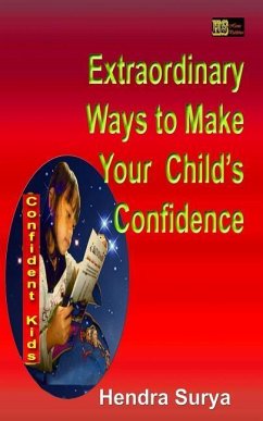 Extraordinary Ways to Make Your Child's Confidence - Surya, Hendra