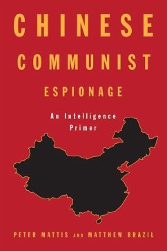 Chinese Communist Espionage - Mattis, Peter; Brazil, Matthew