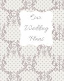 Our Wedding Plans: Complete Wedding Plan Guide to Help the Bride & Groom Organize Their Big Day. Lilac & White Lace Cover Design