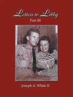 Letters to Libby - White II, Joseph A.