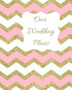 Our Wedding Plans: Complete Wedding Plan Guide to Help the Bride & Groom Organize Their Big Day. Sparkly Pink, White & Gold Zig Zag Cover - House, Lilac