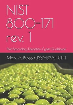 NIST 800-171 rev. 1: Post-Secondary Education Cyber-Guidebook - Russo Cissp-Issap Ceh, Mark a.