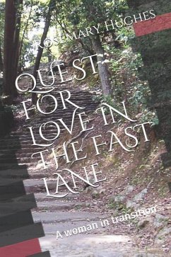 Quest for Love in the Fast Lane: A woman in transition - Hughes, Rosemary a.
