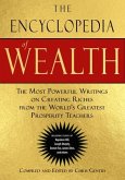The Encyclopedia of Wealth: The Most Powerful Writings on Creating Riches from the World's Greatest Prosperity Teachers (Including Essays by Napol