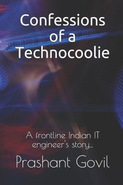 Confessions of a Technocoolie - Govil, Prashant