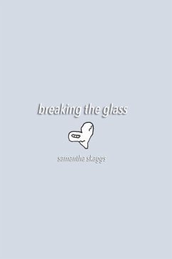 Breaking the Glass - Skaggs, Samantha