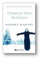 Cennetin Yeni Kralicesi - Maguire, Gregory