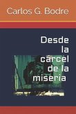 Desde La Cárcel de la Miseria: La Historia de Un Pobre Condenado