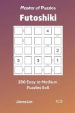 Master of Puzzles Futoshiki - 200 Easy to Medium Puzzles 5x5 Vol.19