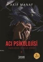 Aci Psikolojisi - Manaf, Akif