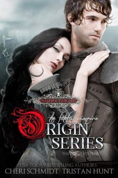 The Fateful Vampire Origin Series - Hunt, Tristan; Schmidt, Cheri