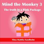 Mind the Monkey 3: The truth in a Pink Package