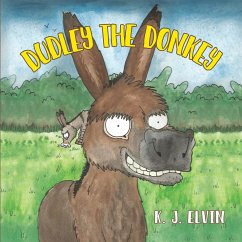 Dudley the Donkey - Elvin, K. J.