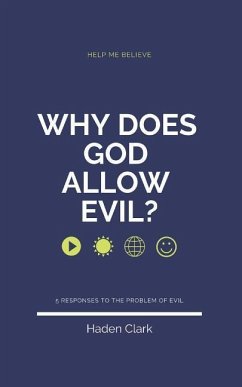 Why Does God Allow Evil? - Clark, Haden