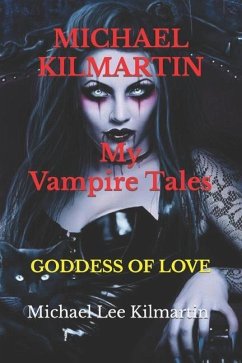 MICHAEL KILMARTIN My Vampire Tales - Kilmartin, Michael Lee