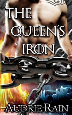 The Queen's Iron: An erotic tale of reverse harem dominance and submission - Rain, Audrie