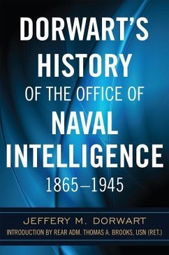 Dorwart's History of the Office of Naval Intellige - Dorwart, Jeffery M