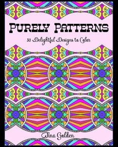 Purely Patterns: 30 Delightful Designs to Color - Golden, Tina