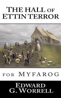 The Hall of Ettin Terror: For Myfarog - Worrell, Edward G.