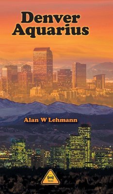 Denver Aquarius - Lehmann, Alan W.