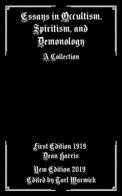 Essays in Occultism, Spiritism, and Demonology - Harris, Dean