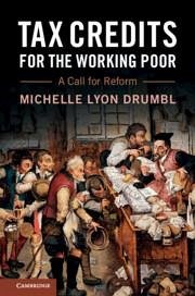 Tax Credits for the Working Poor - Drumbl, Michelle Lyon