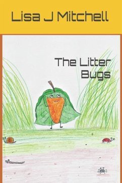 The Litter Bugs - Mitchell, Lisa J.