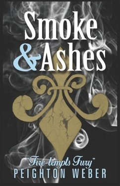 Smoke and Ashes - Weber, Peighton D