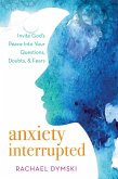 Anxiety Interrupted (eBook, ePUB)