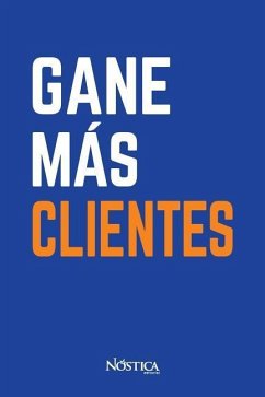 Gane Más Clientes - Editorial, Nostica