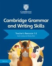 Cambridge Grammar and Writing Skills Teacher's Resource with Digital Access 1-3 - Lindsay, Sarah; Wren, Wendy