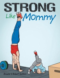 Strong Like Mommy - Santoro, Rosalie; Santoro, Robert