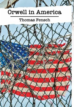 Orwell in America - Fensch, Thomas