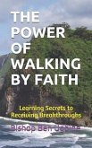 The Power of Walking by Faith