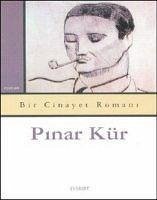 Bir Cinayet Romani - Kür, Pinar