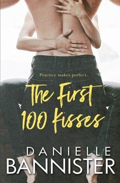 The First 100 Kisses - Bannister, Danielle