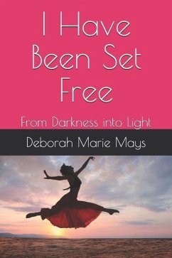 I Have Been Set Free - Mays, Deborah Marie