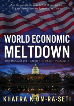 World Economic Meltdown: Supernova of Debt, Credit and Wealth Inequality - Om-Ra-Seti, Khafra K.