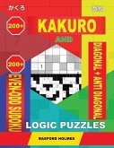 200 Kakuro and 200 Even-Odd Sudoku Diagonal + Anti Diagonal Logic Puzzles.