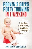 Proven 5-Steps Potty Training In 1 Weekend
