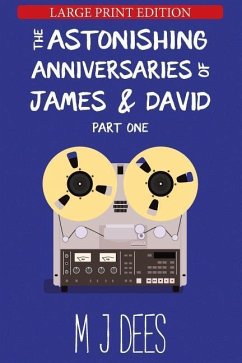 The Astonishing Anniversaries of James and David - Dees, M J