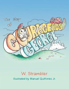 The Story of Courageous George - Strambler, W.