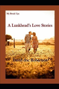 My Break-Ups, A Lunkhead's Love Story - Robertson, David Doc