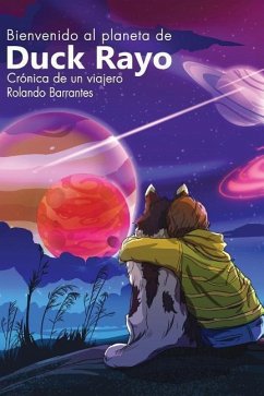 Bienvenido Al Planeta de Duck Rayo - Barrantes, Rolando