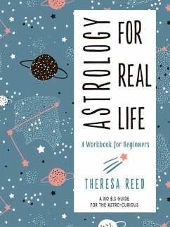 Astrology for Real Life - Reed, Theresa (Theresa Reed)