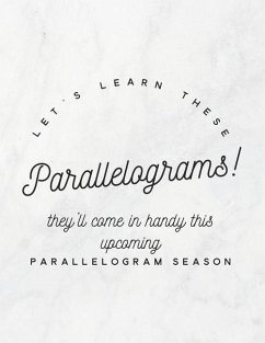 Let's Learn These Parallelograms! They'll Come In Handy This Upcoming Parallelogram Season - Quote Notebooks, Grunduls Co